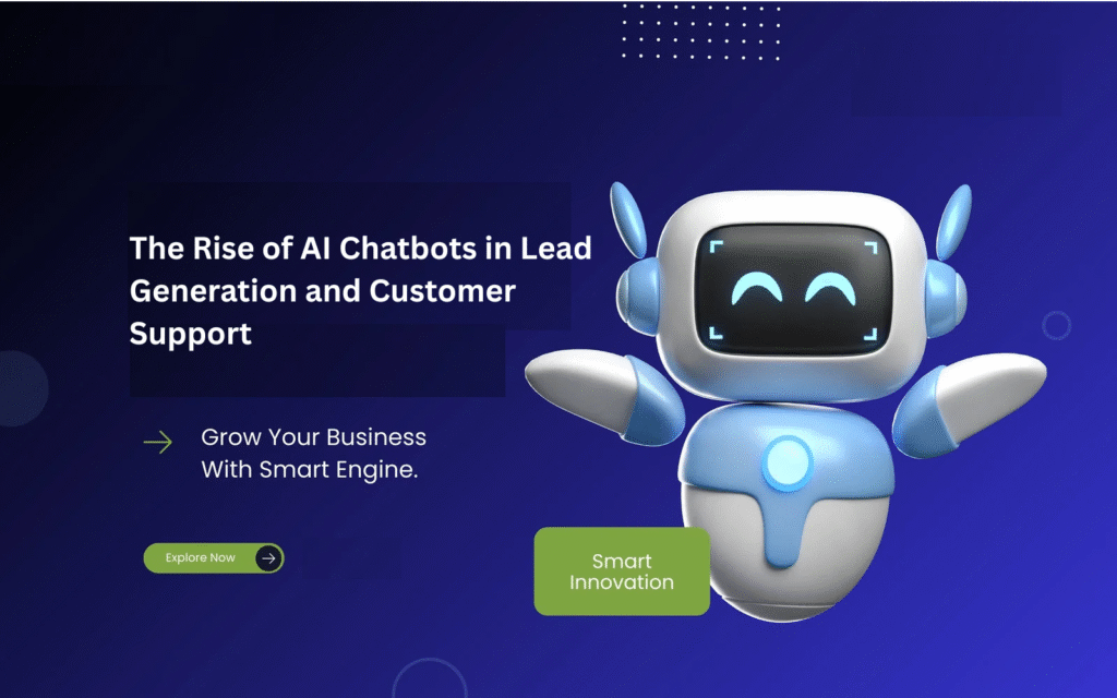 The Rise of AI Chatbots in Lead Generation and Customer Support